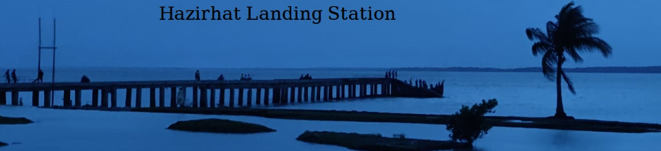 Hazirhat Landing Station